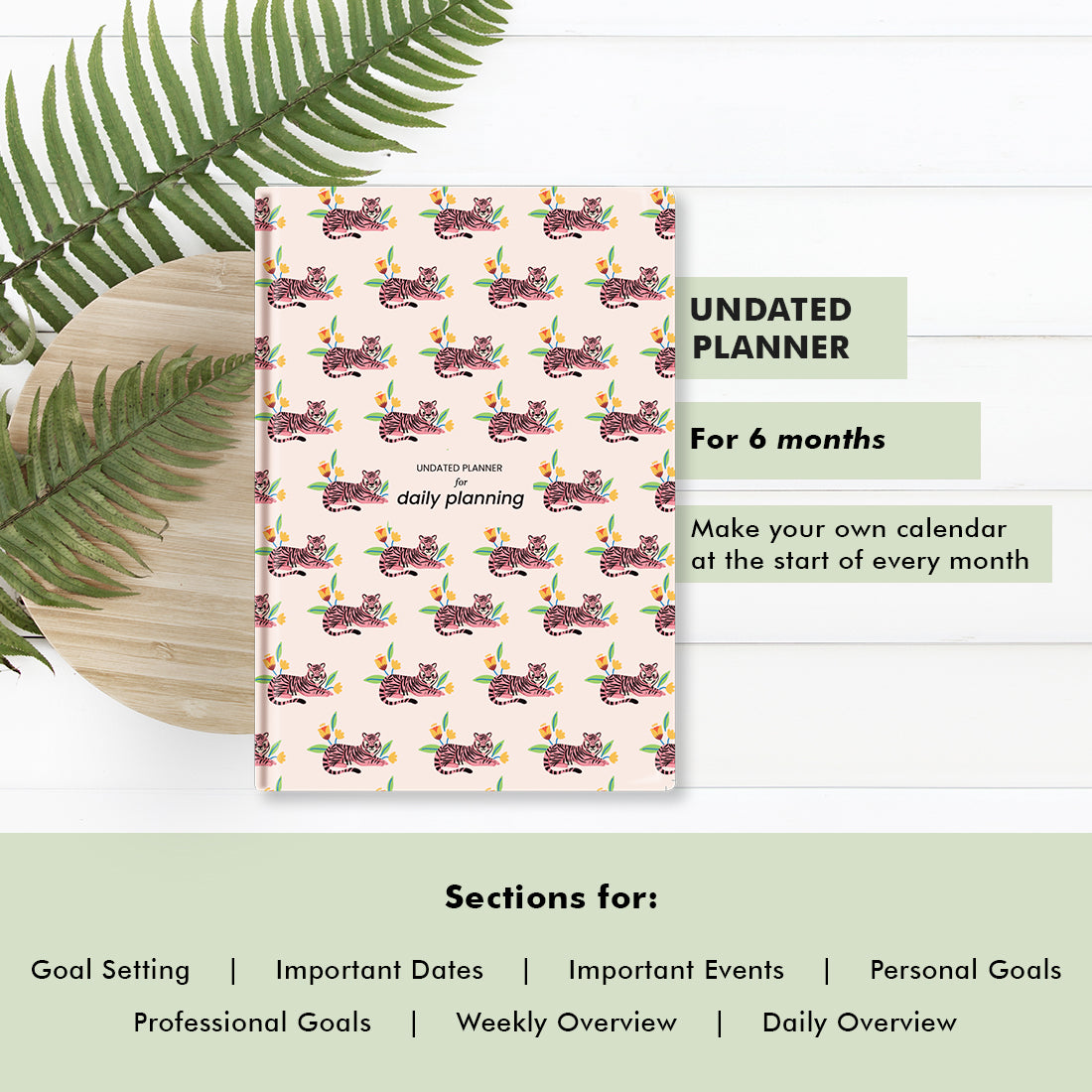 Fiercely Cute Tiger Undated Planner - 6 Months